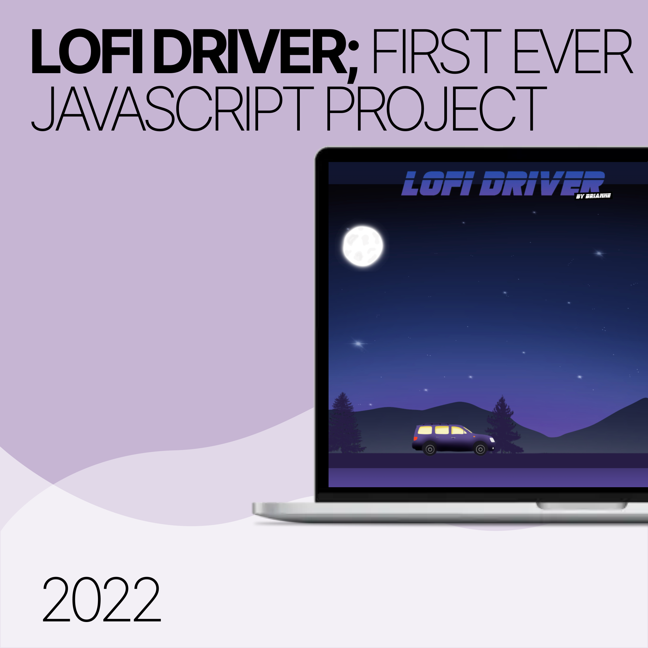 Lofi Driver: First ever Javascript project